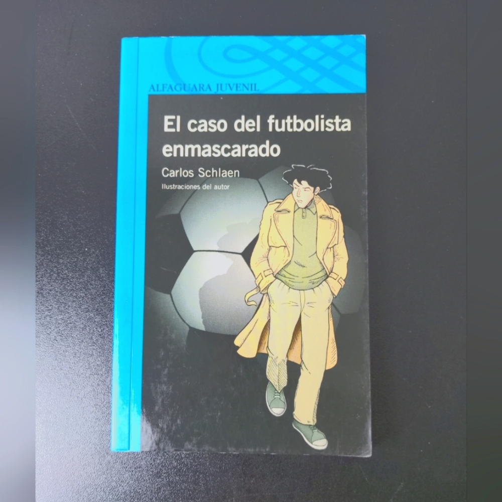 El Caso del Futbolista Enmascarado by Carlos Schlaen
